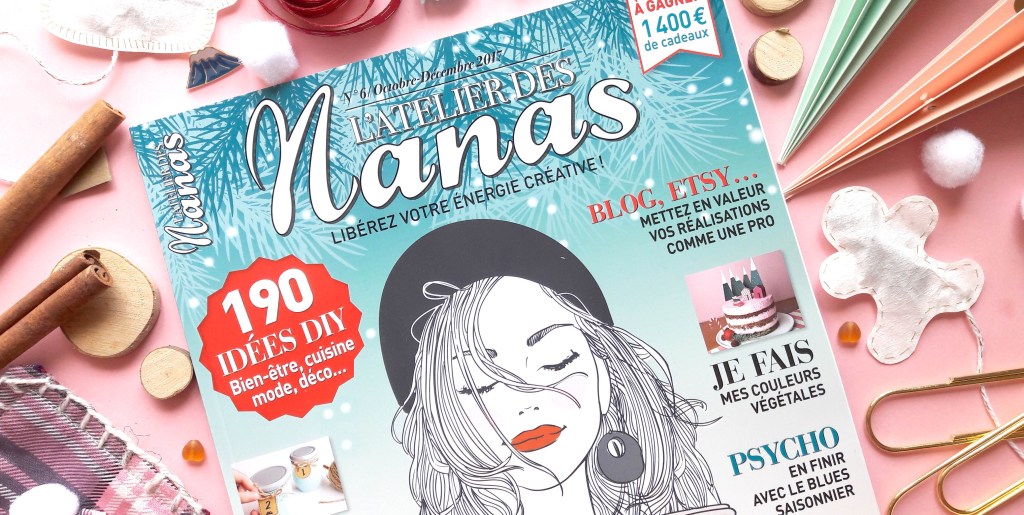 Lifestyle #30 – L&rsquo;Atelier Des Nanas n°6 (+&nbsp;Concours)